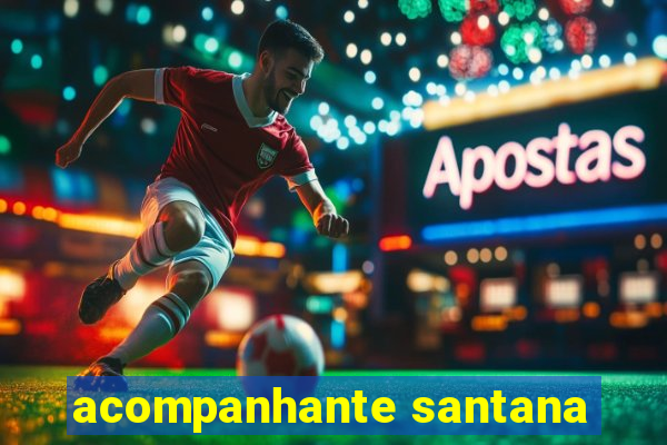 acompanhante santana